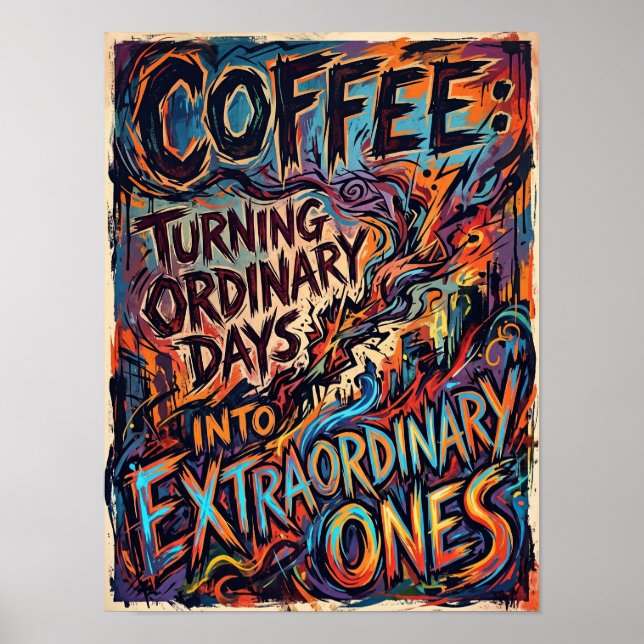 Affiche café transformant les jours ordinaires en extraord (Devant)