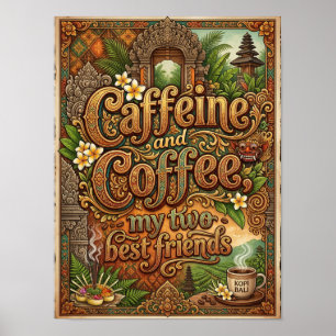 Affiche caféine et café mes deux meilleurs amis