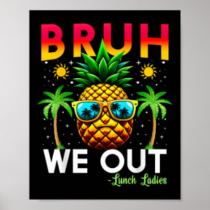 Affiche Cafeteria Travailleur Fin De L'École Bruh Nous Sor