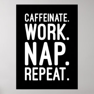 Affiche Caffeinate Répéter la sieste - Drôle Motivationnel
