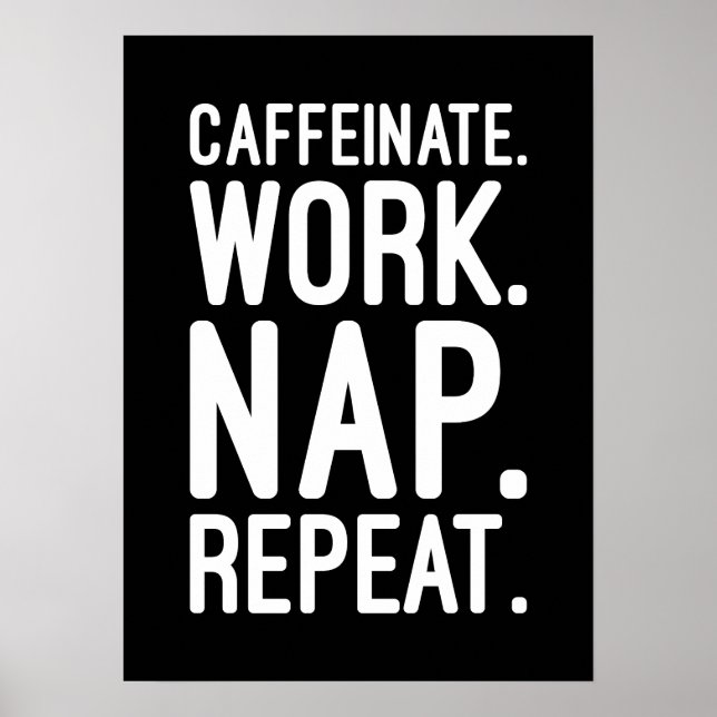 Affiche Caffeinate Répéter la sieste - Drôle Motivationnel (Devant)
