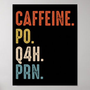 Affiche Caffeine Po Q4h Prn Shirt Funny Nurse Vintage