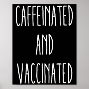 Affiche Caffiné Et Vacciné Graphique Tee Café Love