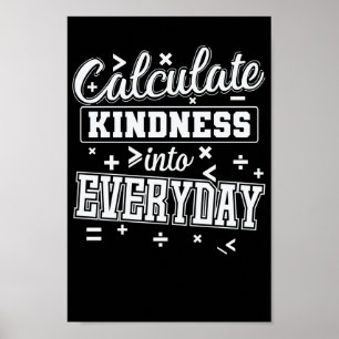 Affiche Calculate Kindness Into Everyday