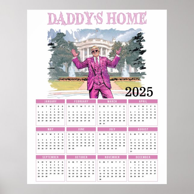 Affiche Calendrier de Donald Trump Daddy's Home 2025 (Devant)