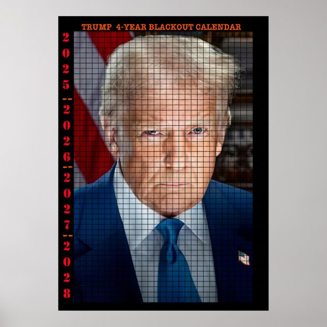 AFFICHE CALENDRIER DU BLACKOUT DE 4 ANS DE TRUMP (Devant)