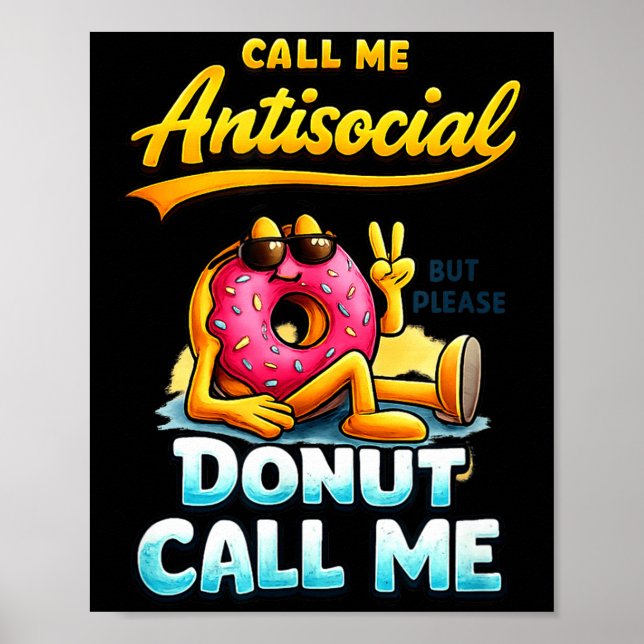Affiche Call Me Antisocial Donut Pun Funny Introvert Quote (Devant)