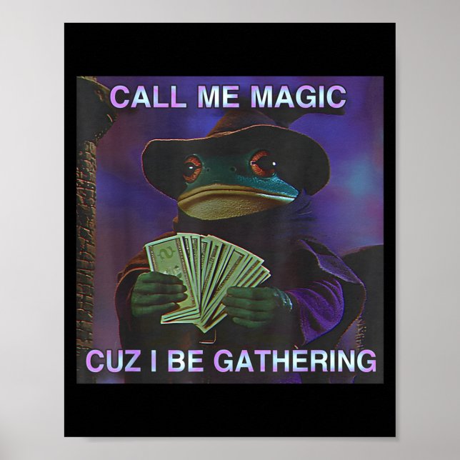 Affiche Call Me Magic Cuz I Be Gathering, Funny Wizard Fro (Devant)