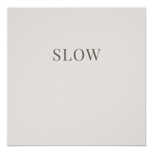 Affiche calme à typographie minimale Slow (Devant)