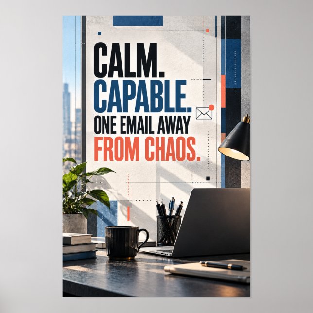 Affiche Calme Capable À Un Email Du Chaos Bureau Moderne (Devant)