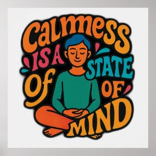 Affiche Calmess Est Un État D'Esprit - Méditant Yogi Zen A
