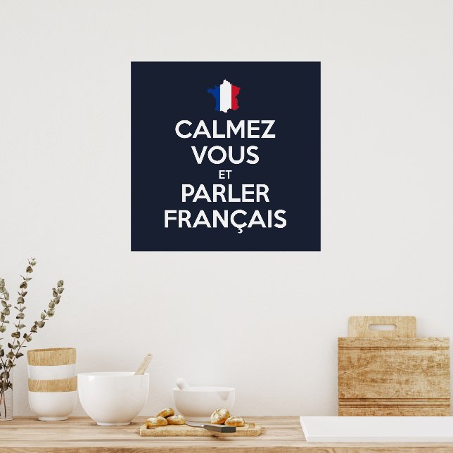 Affiche Calmez Vous et Parler Français (Cuisine)