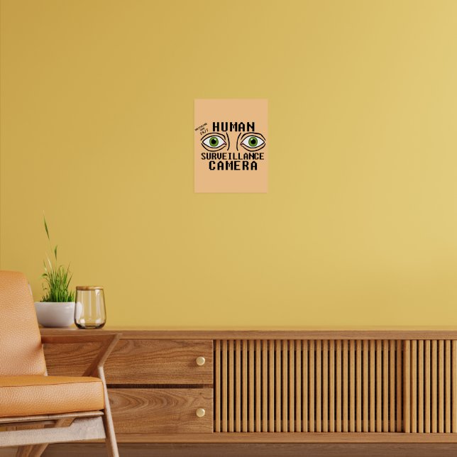 Affiche Caméra de surveillance humaine humour sec (Salon 2)