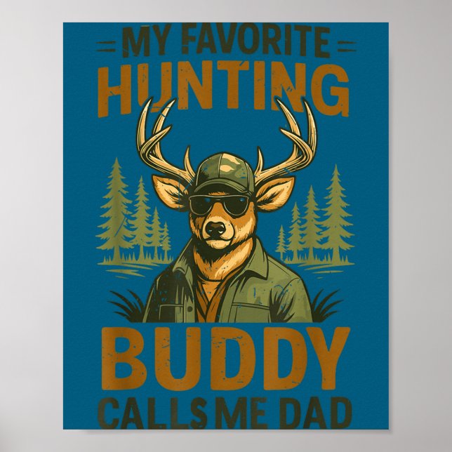 Affiche Camo Deer My Favorite Hunting Buddy Calls Me Dad J (Devant)