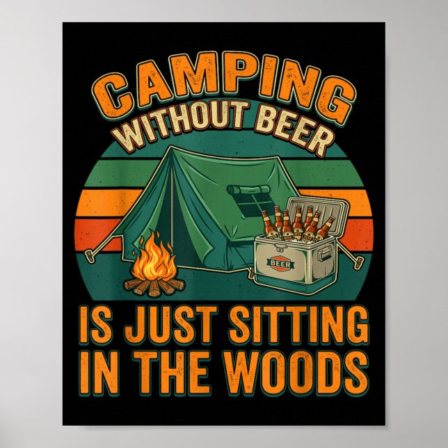 Affiche Camping sans bière, c'est s'asseoir dans les bois  (Devant)