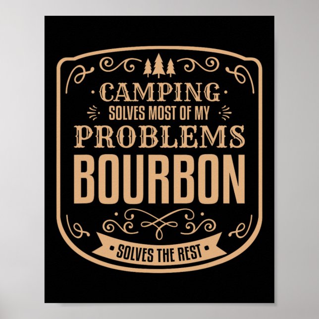Affiche Camping Solves Most Of My Problems Bourbon Solves  (Devant)