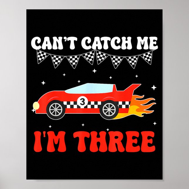 Affiche Can’t Catch Me I’m Three 3rd Birthday Red Racing C (Devant)