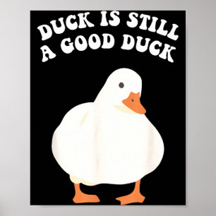 Affiche Canard, est toujours, un bon canard
