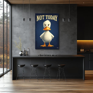 Affiche Canard Pas Aujourd'hui – Dessin de Personnage de D