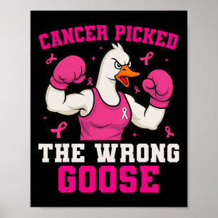 Affiche Cancer Choisi La Mauvaise Oie Drôle Cancer Du Sein