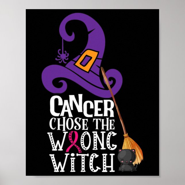 Affiche Cancer Chose The Wrong Witch Breast Cancer Hallowe (Devant)
