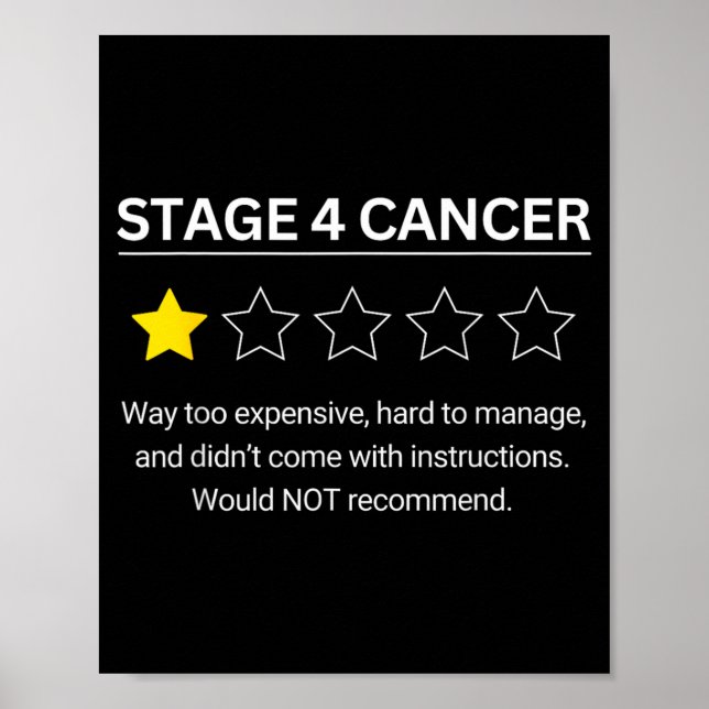 Affiche Cancer de stade 4 Une étoile Évaluation Drôle de s (Devant)