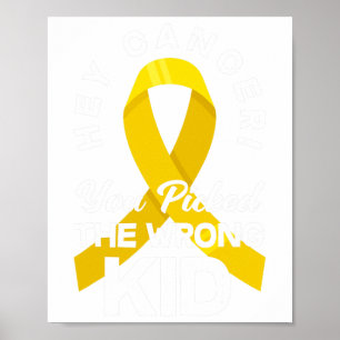 Affiche Cancer Vous Avez Choisi Le Mauvais Enfant Cancer D