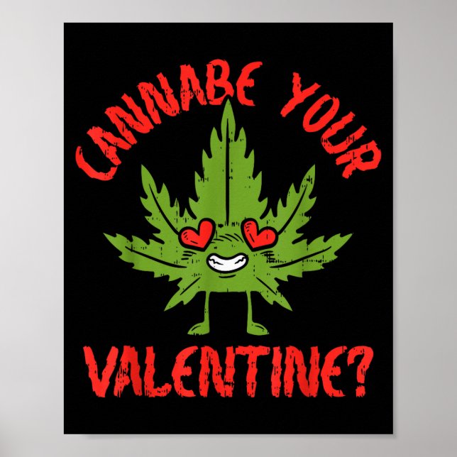 Affiche Cannabe Votre Saint-Valentin Fumeur de Weed  (Devant)
