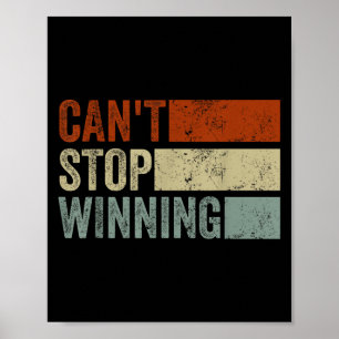 Affiche Cant Cant Arrêter de gagner la concurrence gagnant