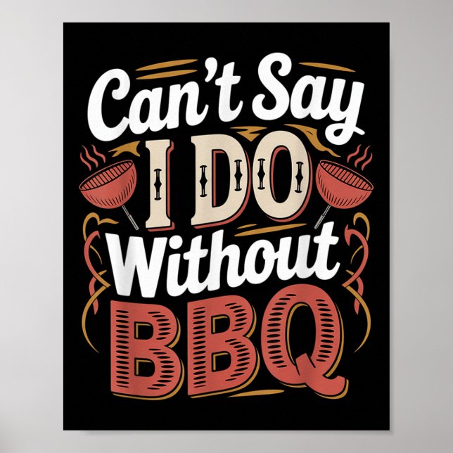 Affiche Can't Say I Do Without Bbq Barbecue Wedding Prosal (Devant)