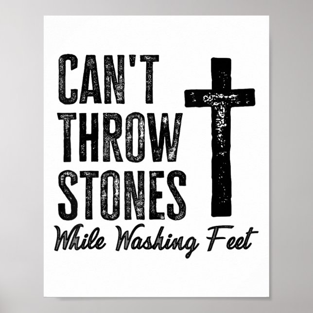 Affiche Can't Throw Stones While Washing Feet Motivational (Devant)