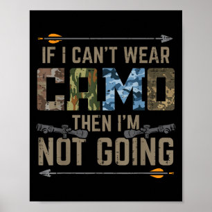 Affiche Cant Wear Camo Ne Pas Aller Drôle Chasse-Boue Arch