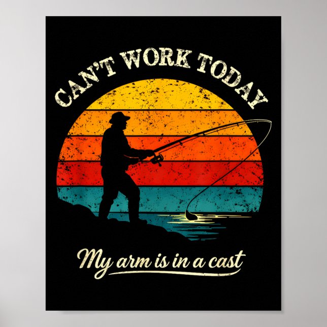 Affiche Cant work arm is in a cast funny fishing (Devant)