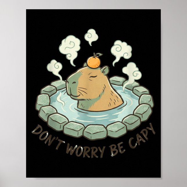 Affiche Capybara drôle ne t'inquiète pas sois capy mignon  (Devant)