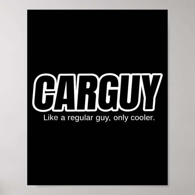 Affiche Car Guy Gift - Carguy Like A Regular Guy, Only Coo (Devant)