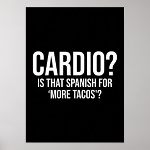 Affiche Cardio - Est-Ce L'Espagnol Pour Plus De Tacos - Dr
