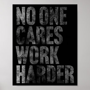 Affiche Cares de travail Harder Funny Motivational Entraîn