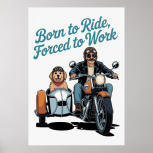 Affiche Caricature motocyclette "Né à bord, forcé au trava