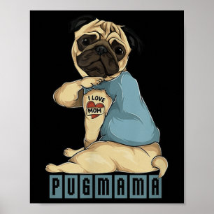 Affiche Carlin I Love Maman Tattoo Dog, Funny Mothers Day 