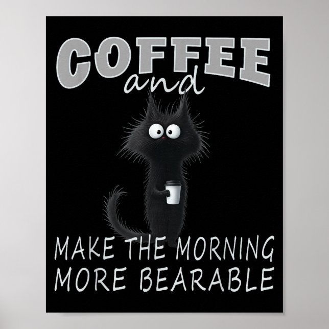 Affiche Cat And Coffee Tee Design, Funny-cat Morning Humor (Devant)
