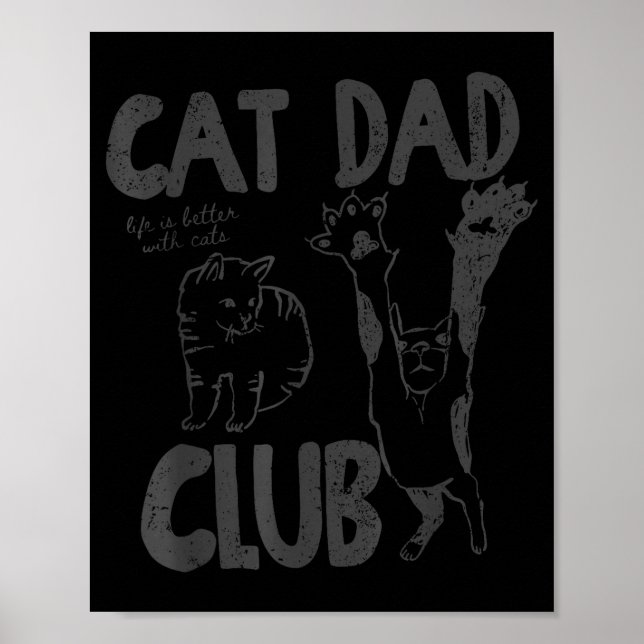 Affiche Cat Dad Club Life Is Better With Cats Father's Day (Devant)