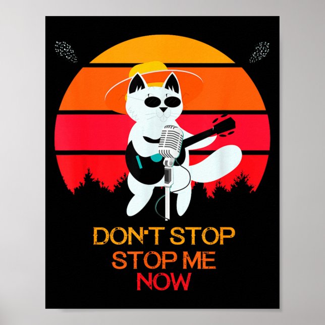 Affiche Cat Don't Stop Me Now Cat Funny  (Devant)