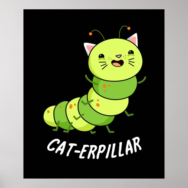 Affiche Cat-erpillar Funny Caterpillar Pun Dark BG (Devant)