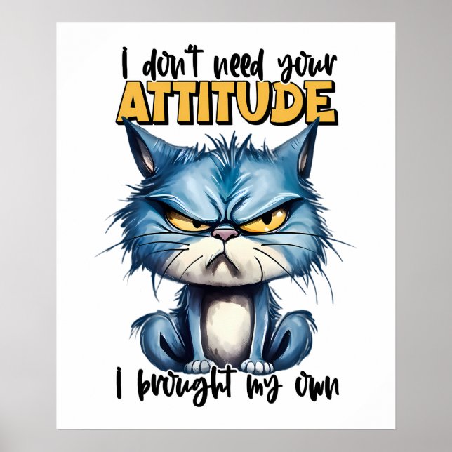 Affiche Cat Grumpy Attitute Drôle Animal Citation (Devant)