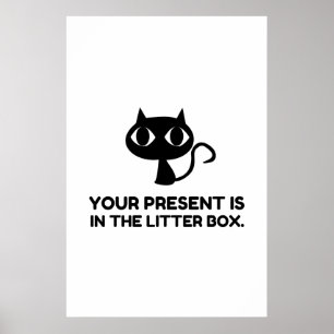 Affiche Cat Present Is In Litter Box Funny