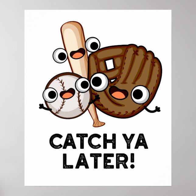 Affiche Catch Ya Plus Tard Funny Baseball Pun (Devant)