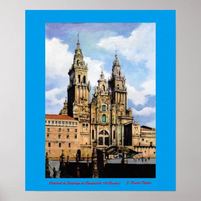 Affiche Catedral de Saint-Jacques-de-Compostelle (La Corog (Devant)