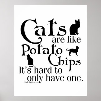 Affiche Cats are like potato chips...