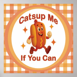 Affiche Catsume-moi si tu peux drôle Hot Dog - Ketchup Pun