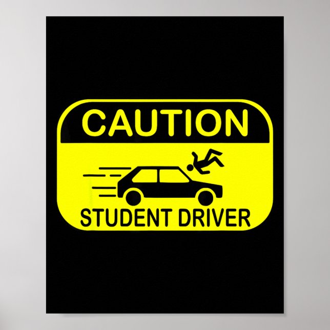 Affiche Caution Student Driver Funny  (Devant)